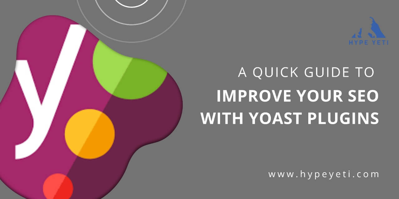 a quick guide to improve your seo with yoast plugins