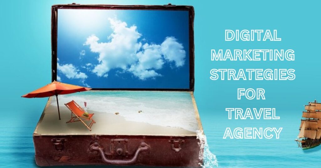 Featured Image for Digital Marketing Strategy for Travel Agencies
